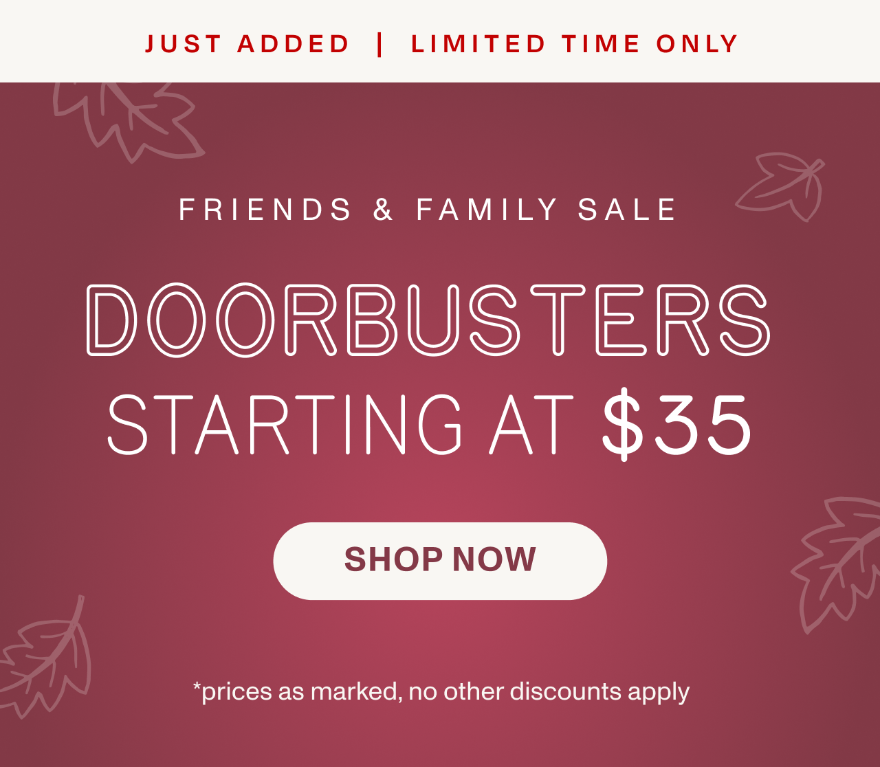 Doorbusters Starting at $35