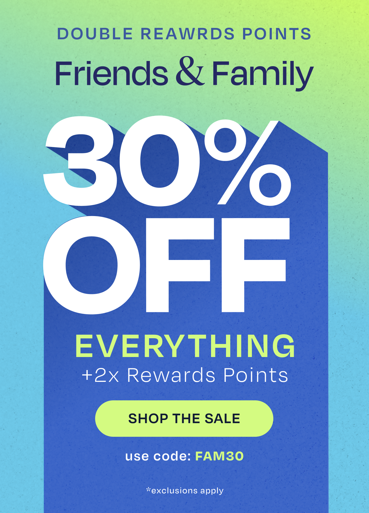 Friends & Family Event