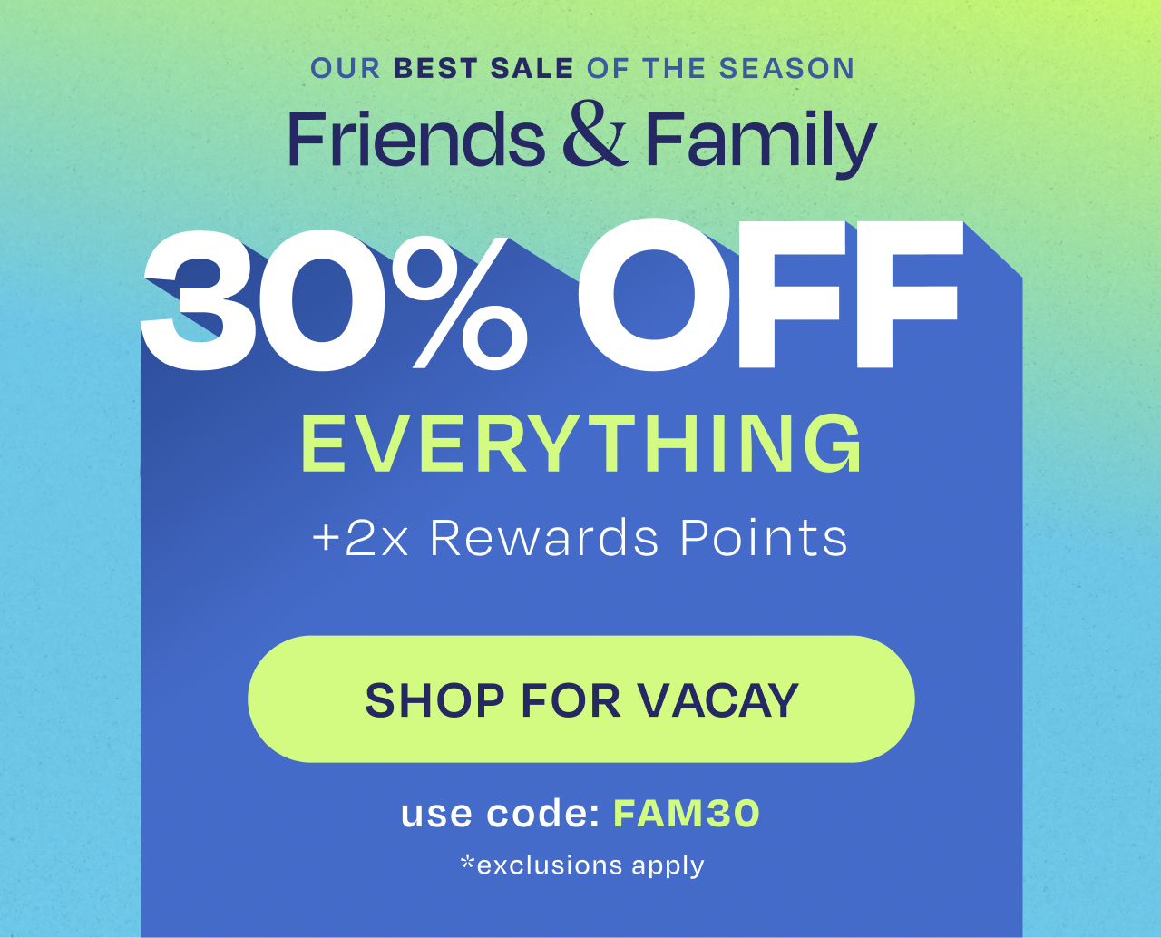 Friends & Family Event