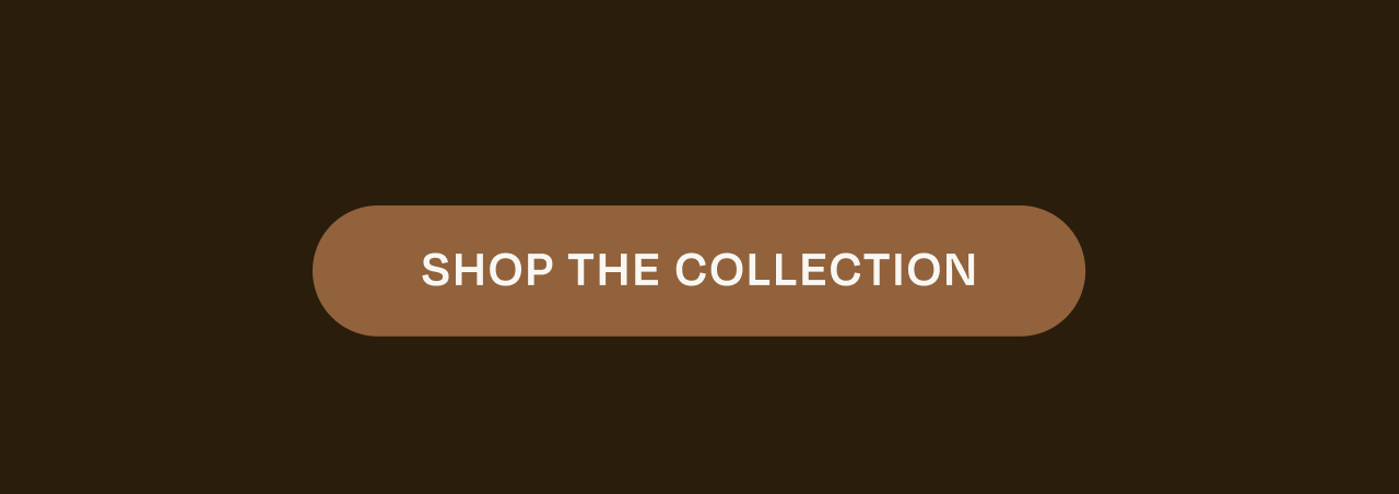 Shop the Collection