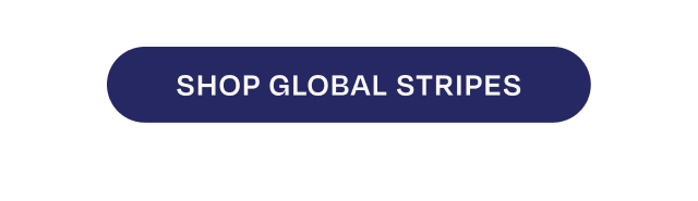 Shop Global Stripes