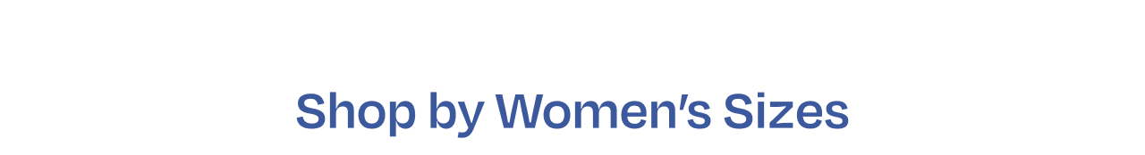 Shop by Women's Sizes