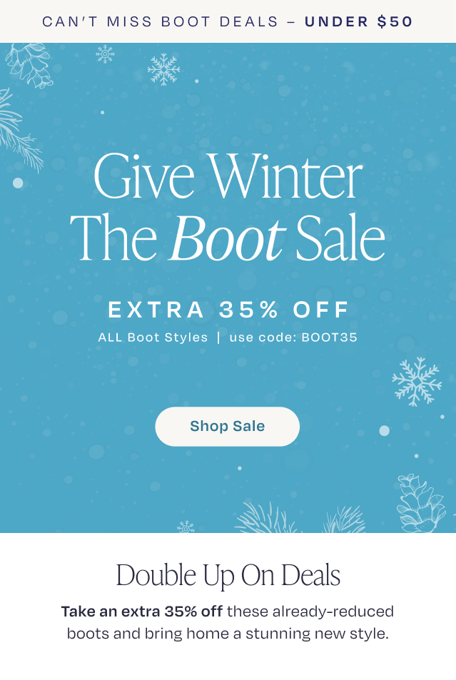 Give Winter The Boot Sale: Extra 35% OFF All Boot Styles