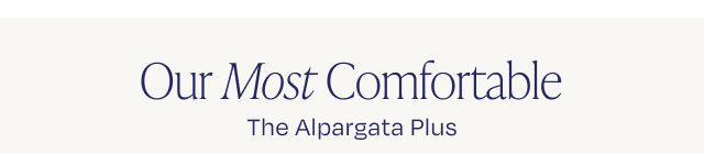 Our Most Comfortable  - Image Our Most Comfortable  - Image