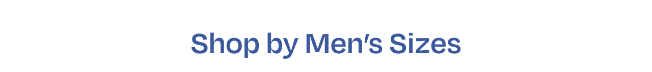 Shop by Men's Sizes