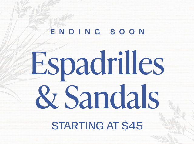 Espadrilles & Sandals Starting at $45