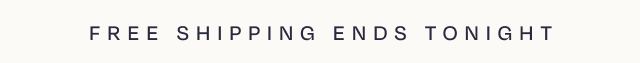 Free Shipping Ends Tonight - Image