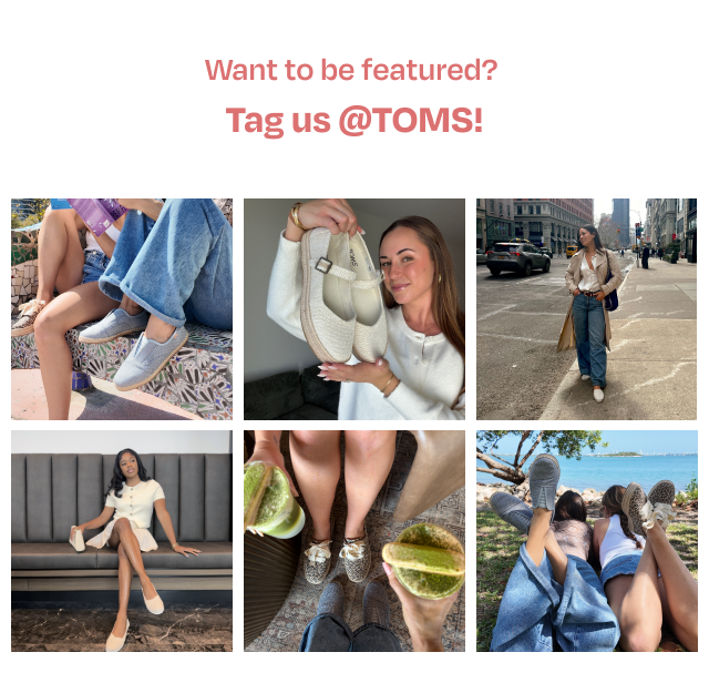 Want to be featured? Tag us @TOMS