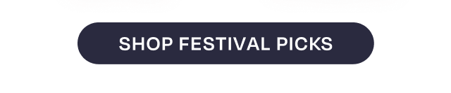 Shop Festival Picks