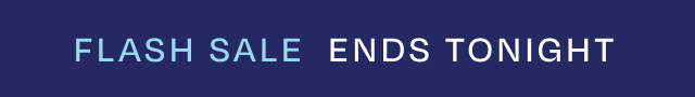 Flash Sale Ends Tonight