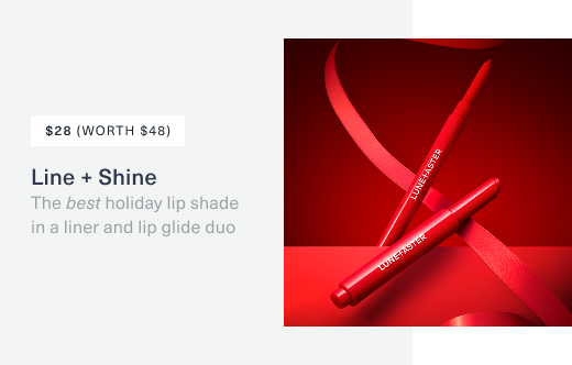 28 dollars, worth 48 dollars. lune and aster line and shine. the best holiday lip shade in a liner and lip glide duo