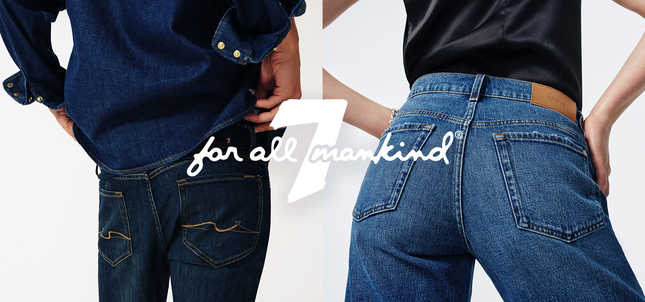 New Stock: 7 For All Mankind For Him & Her
