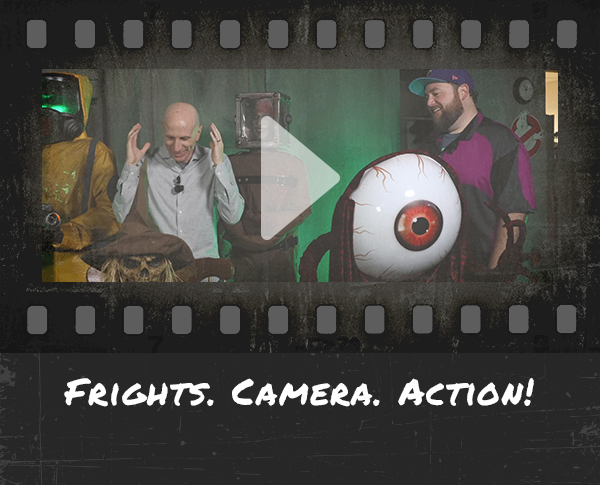 Frights. Camera. Action!