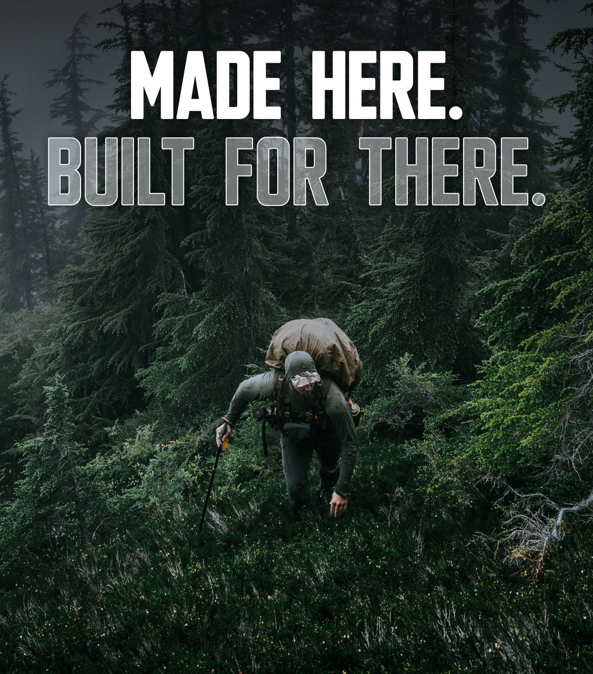Made for here. Built for there.