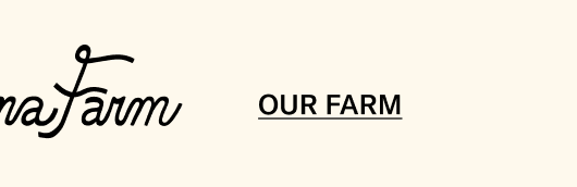Ballerina Farm | Our Farm