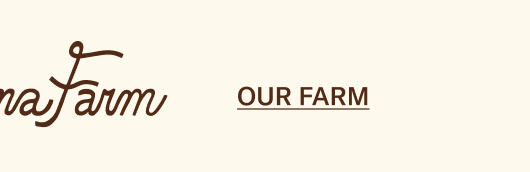 Ballerina Farm | Our Farm