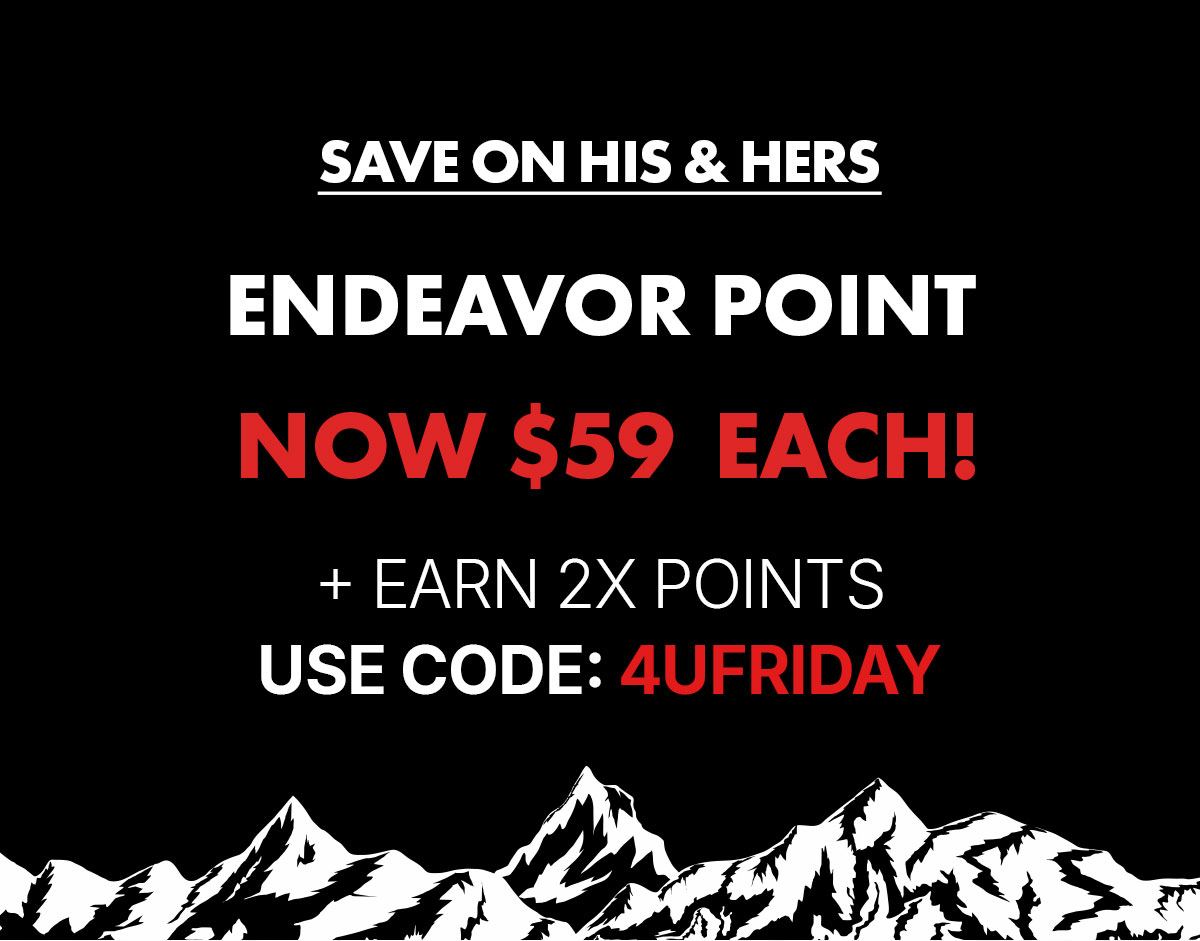 endeavor point | now only $59 each + earn 2x points | use code: 4ufriday