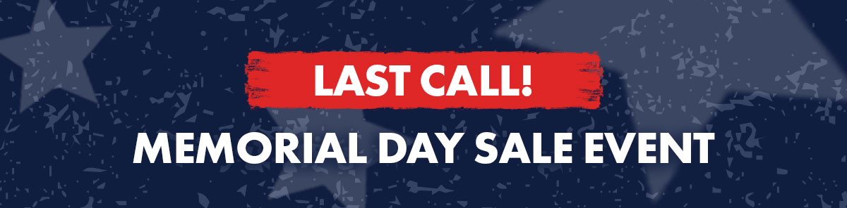 last call! memorial day sale event
