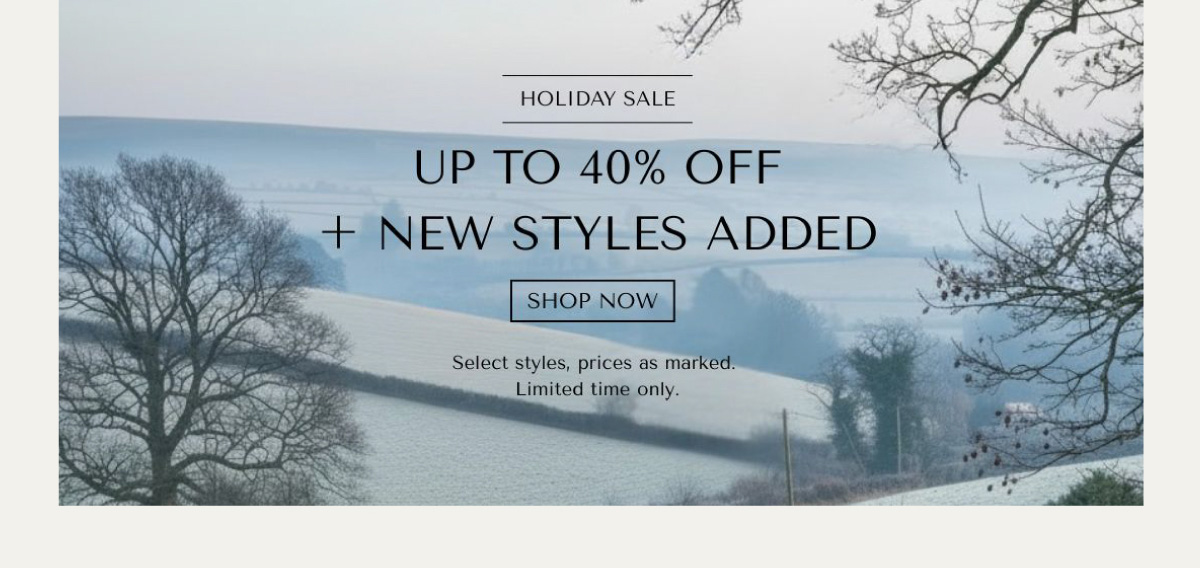 HOLIDAY SALE - UP TO 40% OFF + NEW STYLES ADDED - SHOP NOW - Select styles, prices as marked. Limited time only.