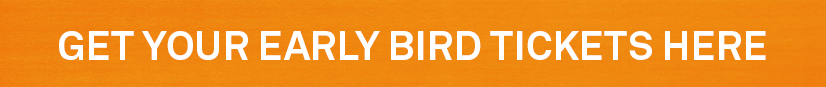 Get Your Early Bird Tickets Here