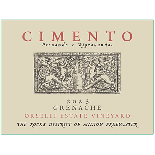 Cimento 2023 Orselli Estate Vineyard Grenache (The Rocks District of Milton-Freewater), $225