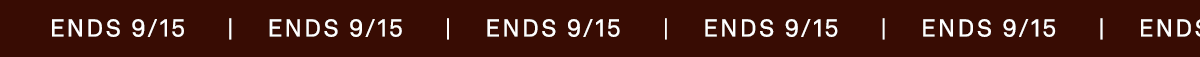 Ends 9/15