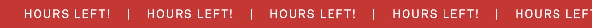Hours Left! Hours Left!